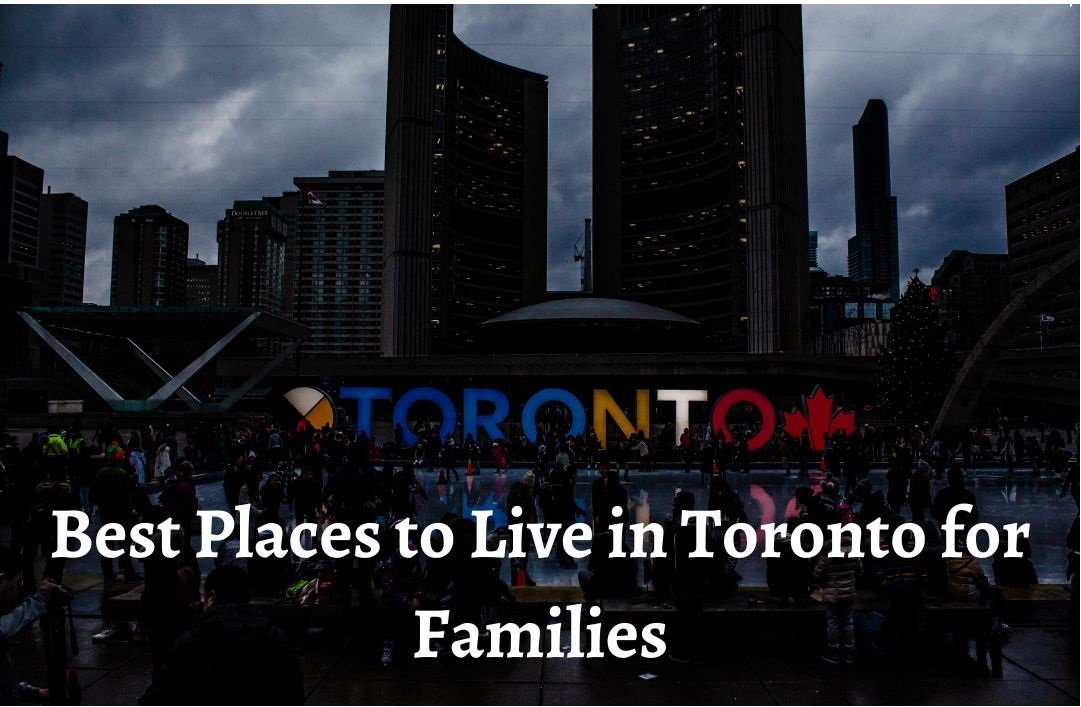 top-10-best-places-to-live-in-toronto-for-families-bursaries-canada