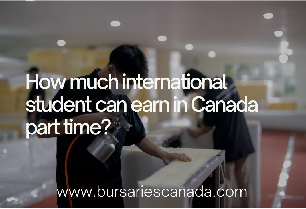 How much international student can earn in Canada part time