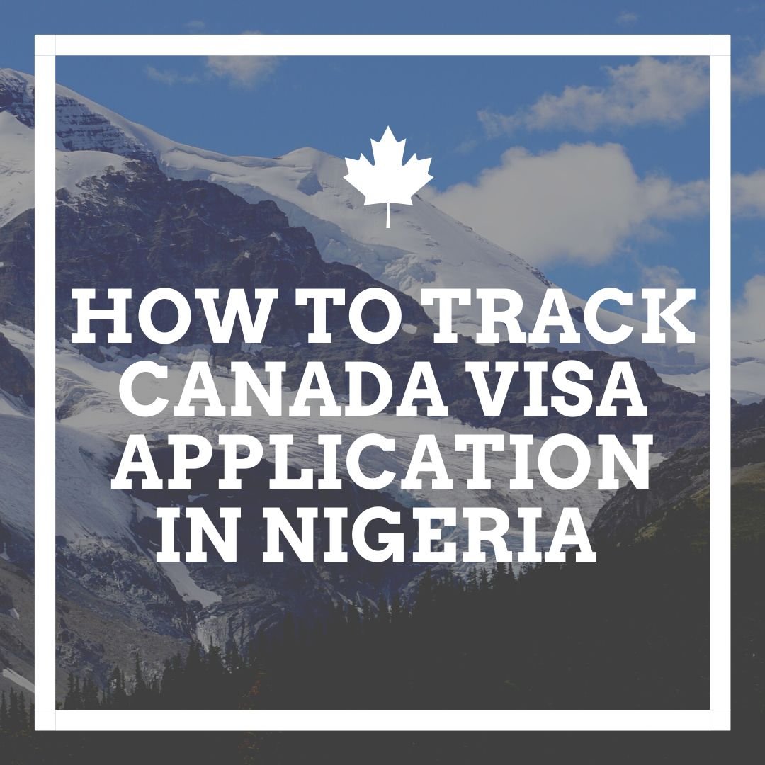  How To Track Canada Visa Application In Nigeria Bursariescanada