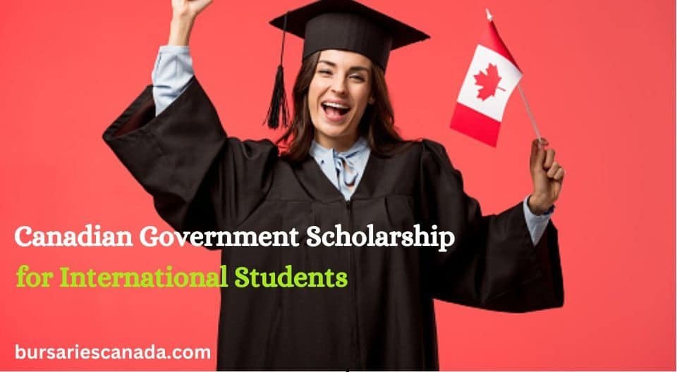 2023/2024 Canadian government scholarship for International students